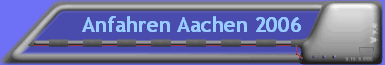 Anfahren Aachen 2006