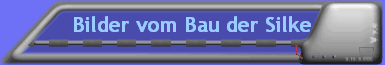 Bilder vom Bau der Silke