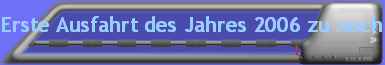Erste Ausfahrt des Jahres 2006 zu noch winterlichen Temperaturen