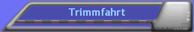 Trimmfahrt